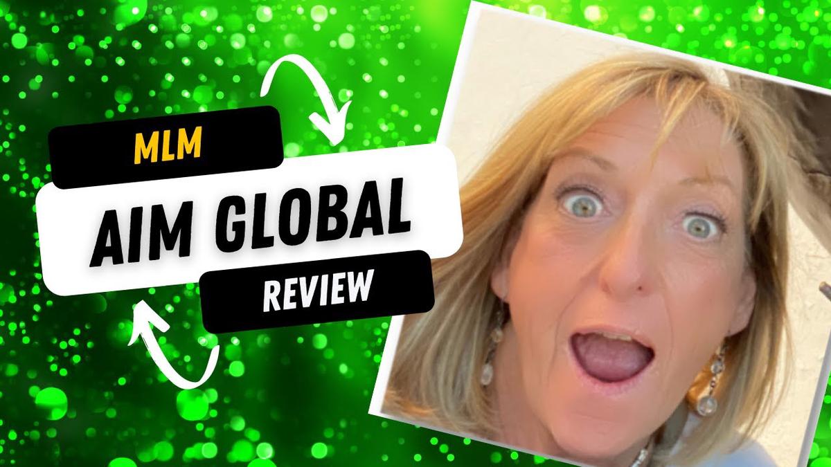 'Video thumbnail for AIM Global MLM Review – Not A Scam But Oh So Sketchy'